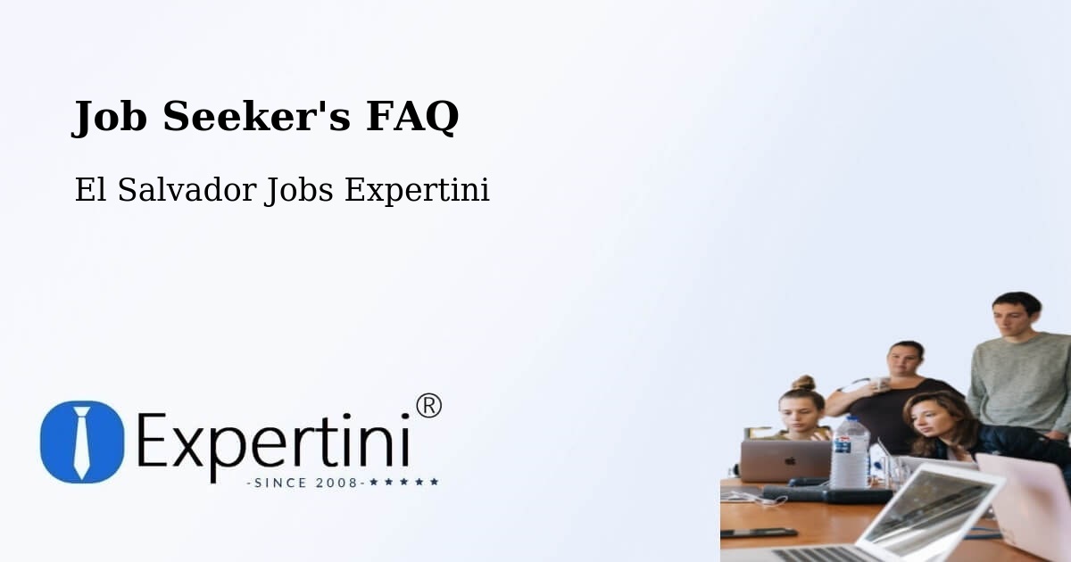Job Seeker FAQ – Suchitoto - El Salvador Jobs Expertini